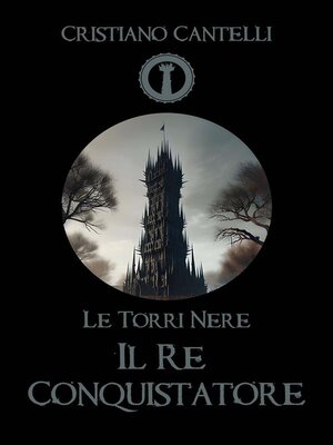 cover image of Le Torri Nere--Il Re Conquistatore